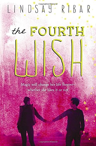 The Fourth Wish: The Art of Wishing: Book 2