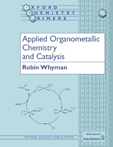 Applied Organometallic Chemistry and Catalysis (Oxford Chemistry Primers)