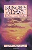 Bringers of the Dawn: Teachings from the Pleiadians: Barbara Marciniak