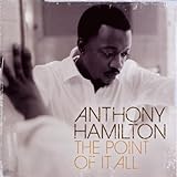 Disco de Anthony Hamilton: «The Point Of It All» (Anverso) Disco de Anthony Hamilton: «The Point Of It All» (Anverso)