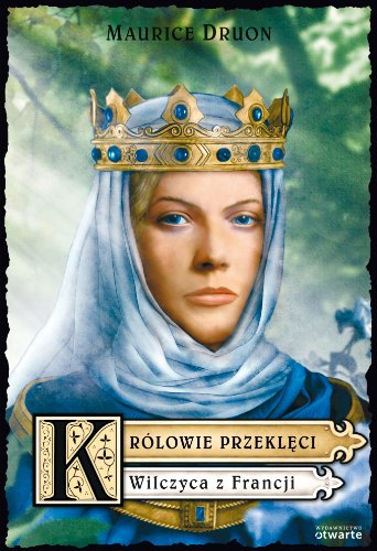 Wilczyca z Francji (Królowie przeklęci# 5)