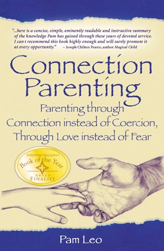 Download Connection Parenting: Parenting through Connection instead of Coersion, through Love instead of Fear (English Edition) PDF