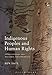 Indigenous Peoples and Human Rights: International and Regional Jurisprudence