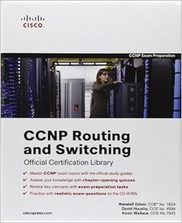 CCNP Routing and Switching Official Certification Library (Exams 642-902, 642-813, 642-832) (Certification Guide Series) CCNP Routing and Switching Official Certification Library (Exams 642-902, 642-813, 642-832) (Certification Guide Series)