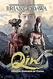 Qin: Dragon Emperor of China (Chronicles of the Watchers Book 2) by Brian Godawa