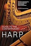Guide to the Contemporary Harp by Mathilde Aubat-Andrieu, Laurence Bancaud