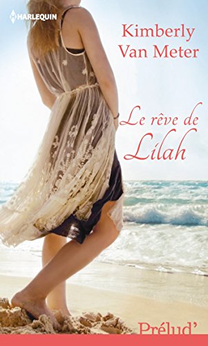 Le rêve de Lilah by Kimberly Van Meter