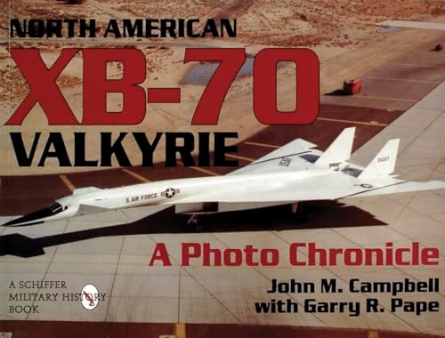 Valkyrie: North American's Mach 3 Superbomber: Jenkins, Dennis R