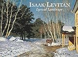 Isaak Levitan: Lyrical Landscape by Averil King
