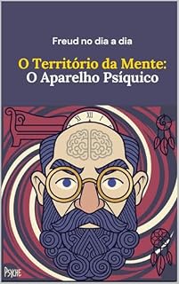 Livro O Território da Mente:: O Aparelho Psíquico