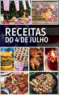 Livro Receitas do 4 de julho: Receitas patrióticas, saborosas e fáceis para comemorar o Dia da Independência.