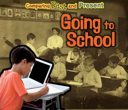 Going to School: Comparing Past and Present (Acorn: Comparing Past and Present)