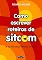 Livro Como Escrever Roteiros de Sitcom: Um guia para criação individual e em equipe