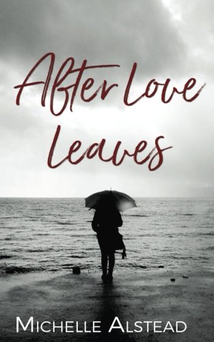 After Love Leaves: The Story of Us