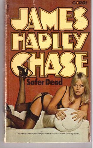 Safer Dead Chase James Hadley 9780552098199 Amazon Com Books