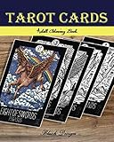 Tarot Cards: Adult Coloring Book (Great New Christmas Gift Idea 2019 - 2020, Stress Relieving Creative Fun Drawings For Grownups & Teens to Reduce Anxiety & Relax) by Blush Design