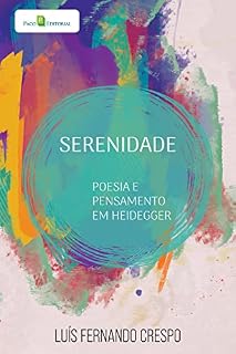 Livro Serenidade: Poesia e pensamento em Heidegger