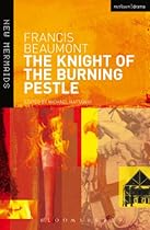 The Knight of the Burning Pestle (New Mermaids)