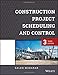 Construction Project Scheduling and Control by Saleh A. Mubarak