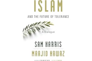 Islam and the Future of Tolerance: A Dialogue