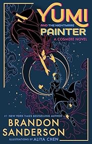 Yumi and the Nightmare Painter: A Cosmere Novel (Secret Projects Book 3)