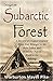 Through the Subarctic Forest: A Record of a Canoe Journey from Fort Wrangel to the Pelly Lakes, and Down the Yukon River to the Behring Sea (1896) by Warburton Mayer Pike