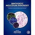 Diagnostic Molecular Pathology: A Guide to Applied Molecular Testing