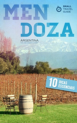 Livro Small Travel Guide Mendoza 10 Dicas Essenciais