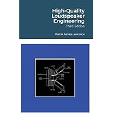 High-Quality Loudspeaker Engineering