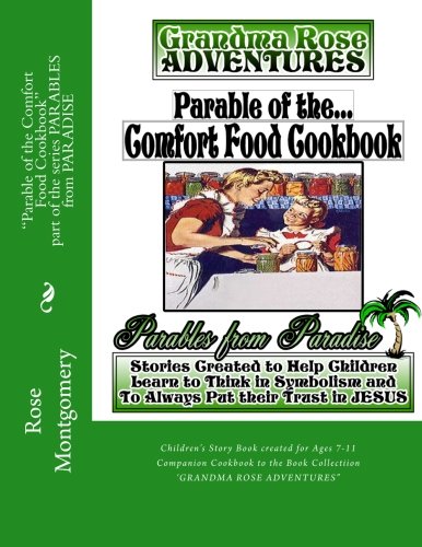 Parable of the Comfort Food Cookbook: Companion Cookbook to 