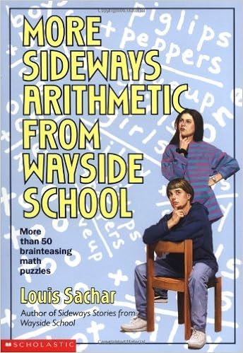 More Sideways Arithmetic From Wayside School, by Louis Sachar More Sideways Arithmetic From Wayside School, by Louis Sachar