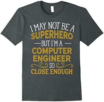 Mens Not Superhero But Computer Engineer Funny Gift T-Shirt XL Dark Heather