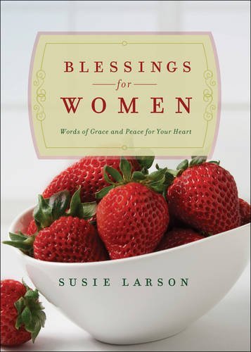 Blessings for Women: Words of Grace and Peace for Your Heart