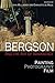 Bergson and the Art of Immanence: Painting, Photography, Film by Charlotte de Mille, John Mullarkey