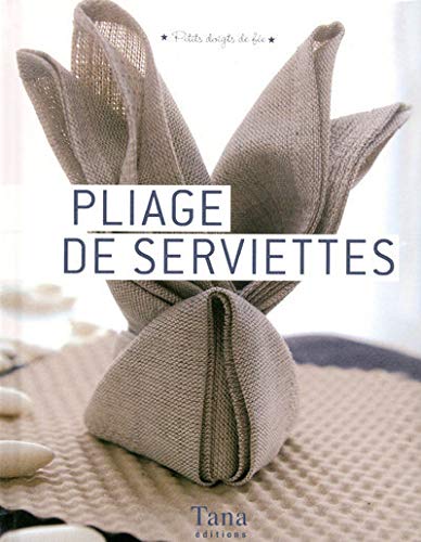 Pliage de serviettes (French Edition) by (Hardcover)