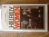 Front cover for the book Hillbilly Women by Kathy Kahn
