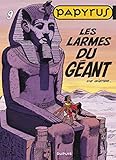 Papyrus, tome 9 : les larmes du géant by 