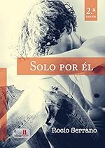 Solo por él (Spanish Edition) Solo por él (Spanish Edition)