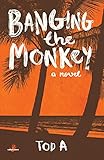 Banging the Monkey (1) by 