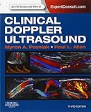 Clinical Doppler Ultrasound: Expert Consult: Online and Print by Myron A. Pozniak MD, Paul L Allan BSc MBChB DMRD FRCR FRCPE