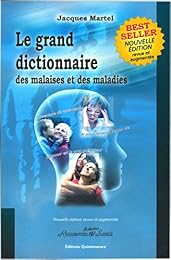 Le  grand dictionnaire des malaises et des maladies
