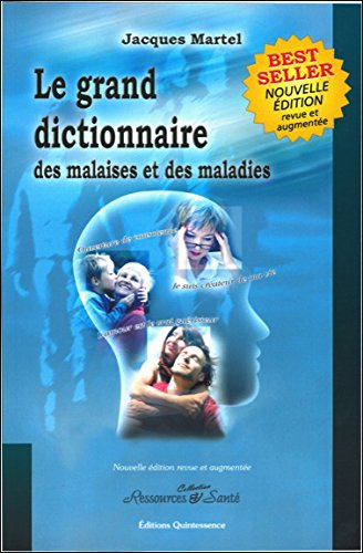 Le  grand dictionnaire des malaises et des maladies