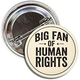 Big Fan of Human Rights Pin Button Badge, Equality Social Justice Political Statement, 1.50 Inches