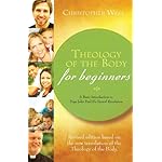 Theology of the Body for Beginners: A Basic Introduction to Pope John Paul II's Sexual Revolution, Revised Edition