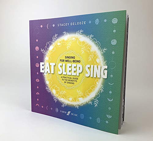Eat Sleep Sing: A Practical Guide to the Benefits of Singing - Image 4