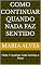 Livro Como Continuar Quando Nada Faz Sentido : Parte 1: Quando Tudo Começa a Pesar
