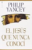 Jesús que Nunca Conocí, El