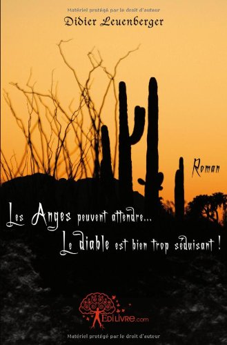 Les  anges peuvent attendre, le diable est bien trop séduisant !