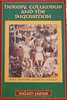 Heresy, Columbus and the inquisition: Will history repeat itself 0962534390 Book Cover
