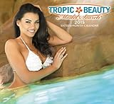 Tropic Beauty Wall Calendar (2015)
